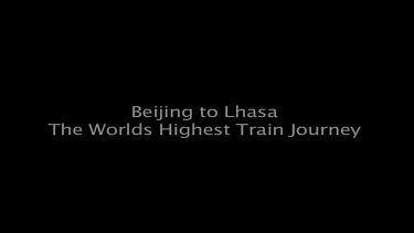 Beijing to Lhasa The Worlds Highest Train Journey