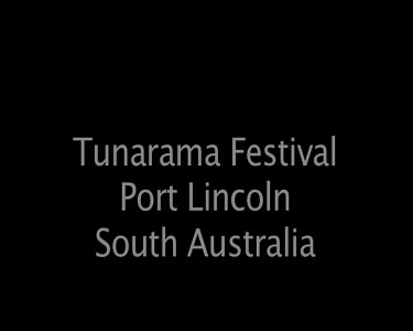 Tunamara Festival Port Lincoln South Australia