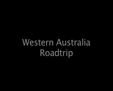 Western Australia Road Trip