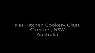 Kas Kitchen Cookery Class Camden, NSW Australia