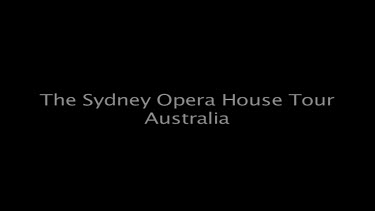 The Sydney Opera House Tour Australia