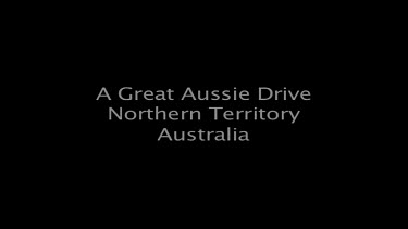 A Great Aussie Drive Northern Territory Australia