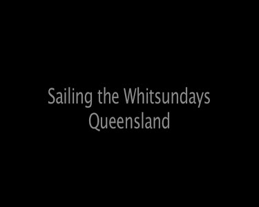 Sailing the Whitsundays Queensland