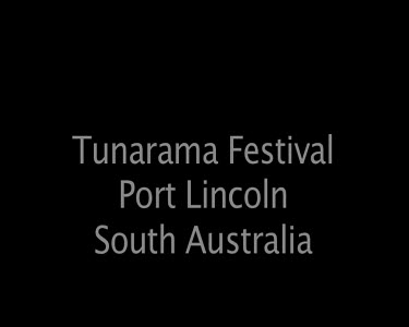 Tunamara Festival Port Lincoln South Australia