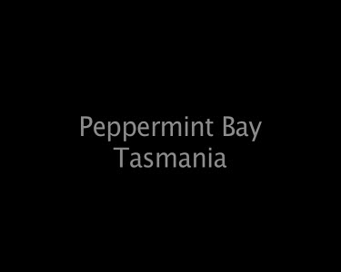 Peppermint Bay Tasmania