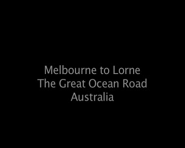 Melbourne to Lorne The Great Ocean Road Australia