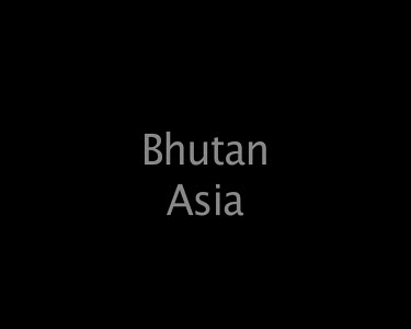 Bhutan Asia