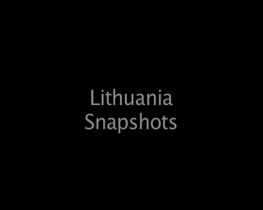 Lithuania Snapshots