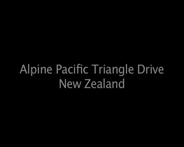 Alpine Pacific Triangle Drive New Zealand