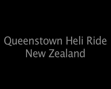 Queenstown Heli Ride New Zealand