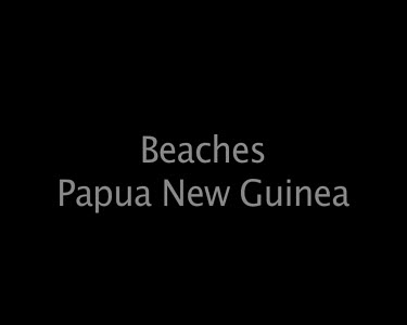 Beaches Papua New Guinea