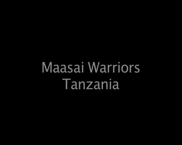 Maasai Warriors Tanzania