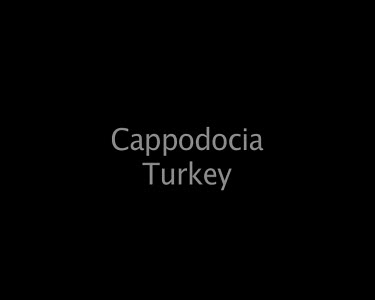 Cappodocia Turkey